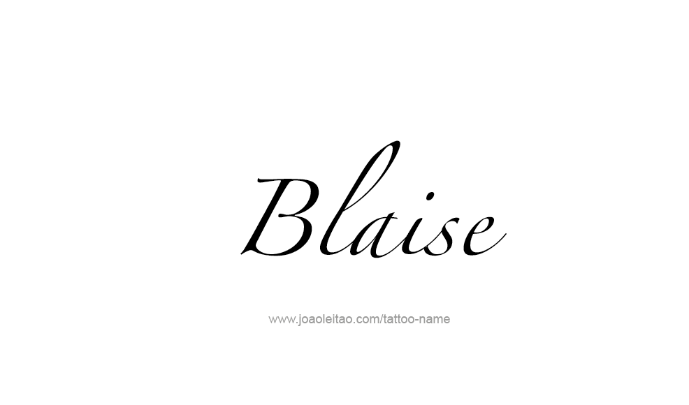 Tattoo Design  Name Blaise   