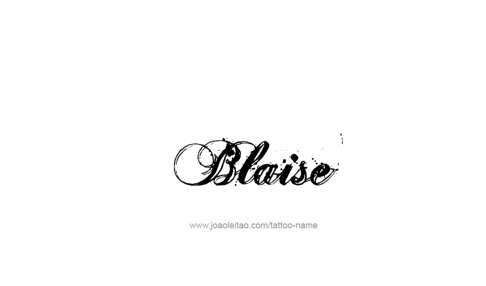 Tattoo Design  Name Blaise   