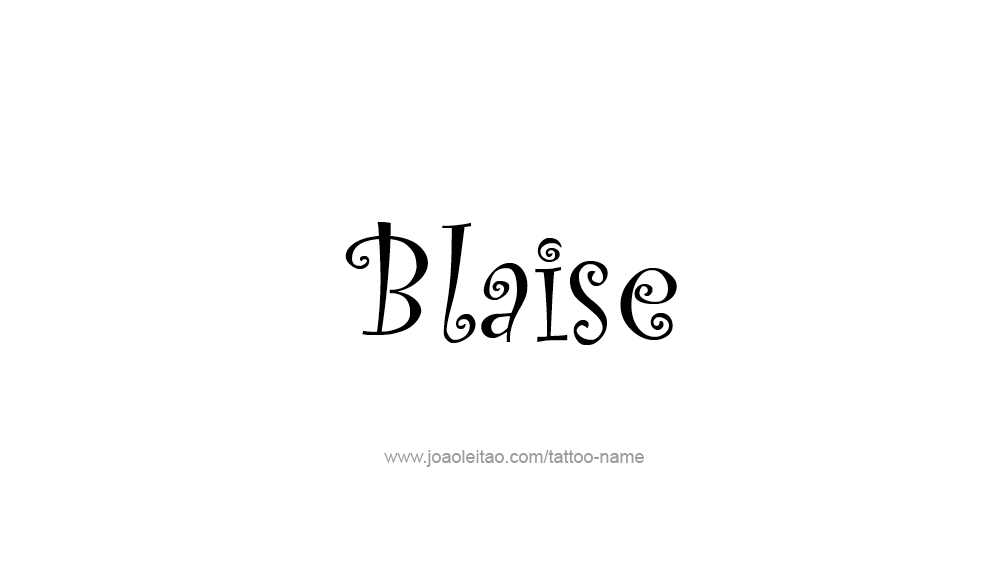 Tattoo Design  Name Blaise   