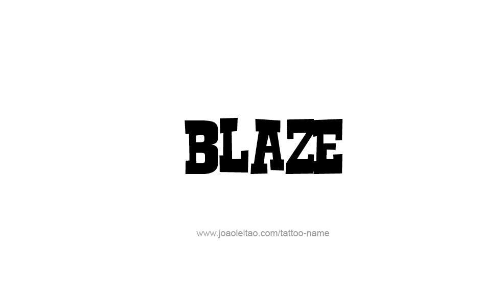 Tattoo Design  Name Blaze   