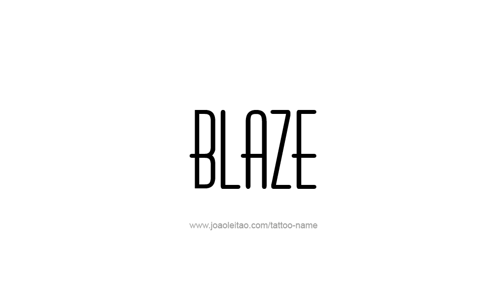 Tattoo Design  Name Blaze   