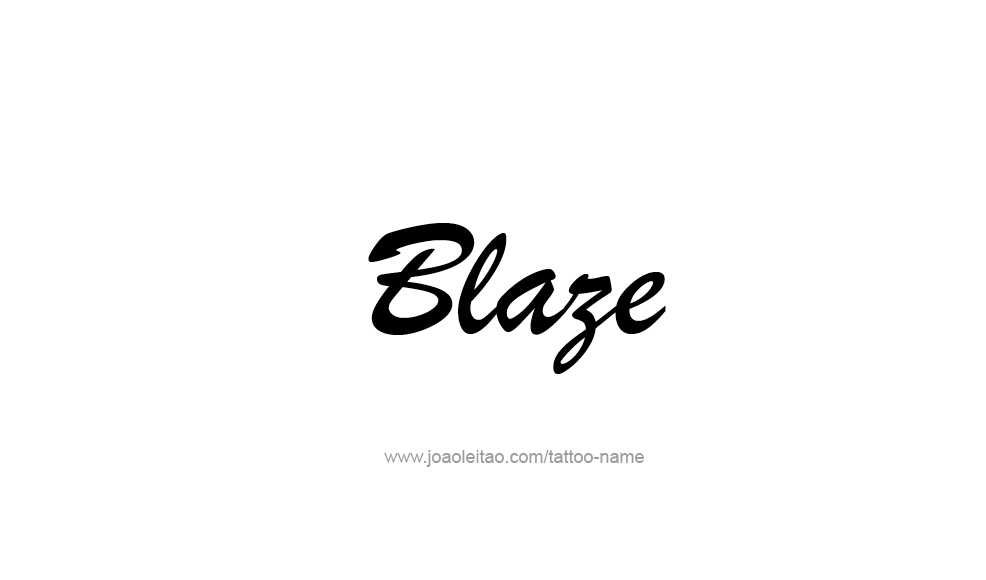 Tattoo Design  Name Blaze   