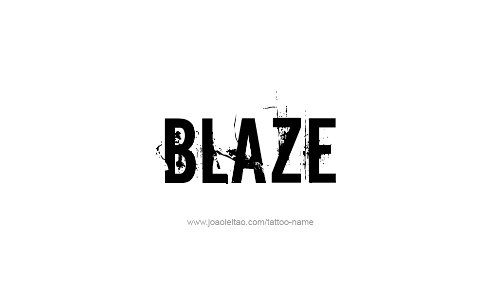 Tattoo Design  Name Blaze   