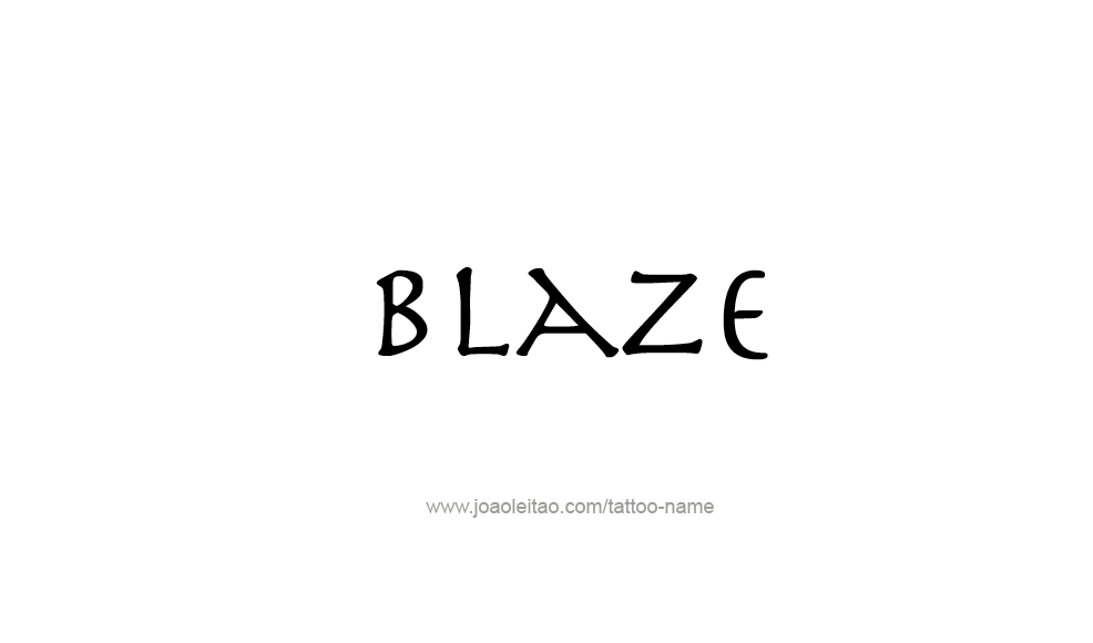 Tattoo Design  Name Blaze   