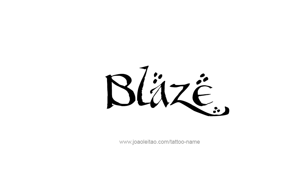 Tattoo Design  Name Blaze   