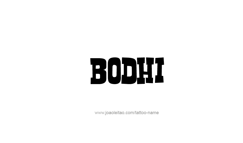 Tattoo Design  Name Bodhi   