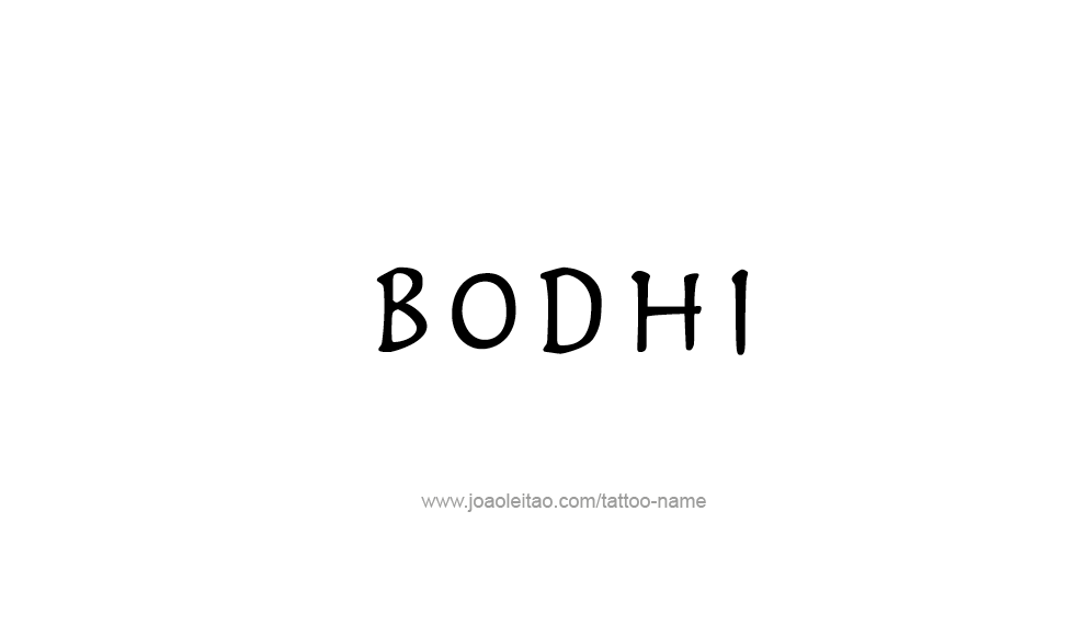 Tattoo Design  Name Bodhi   