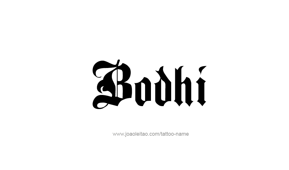 Tattoo Design  Name Bodhi   