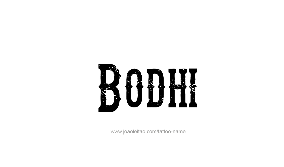 Tattoo Design  Name Bodhi   