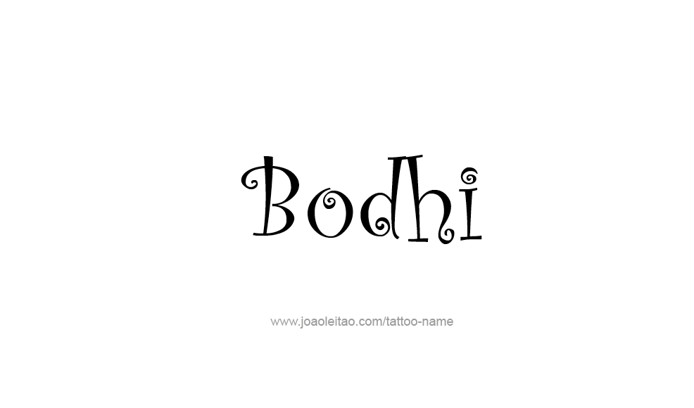 Tattoo Design  Name Bodhi   