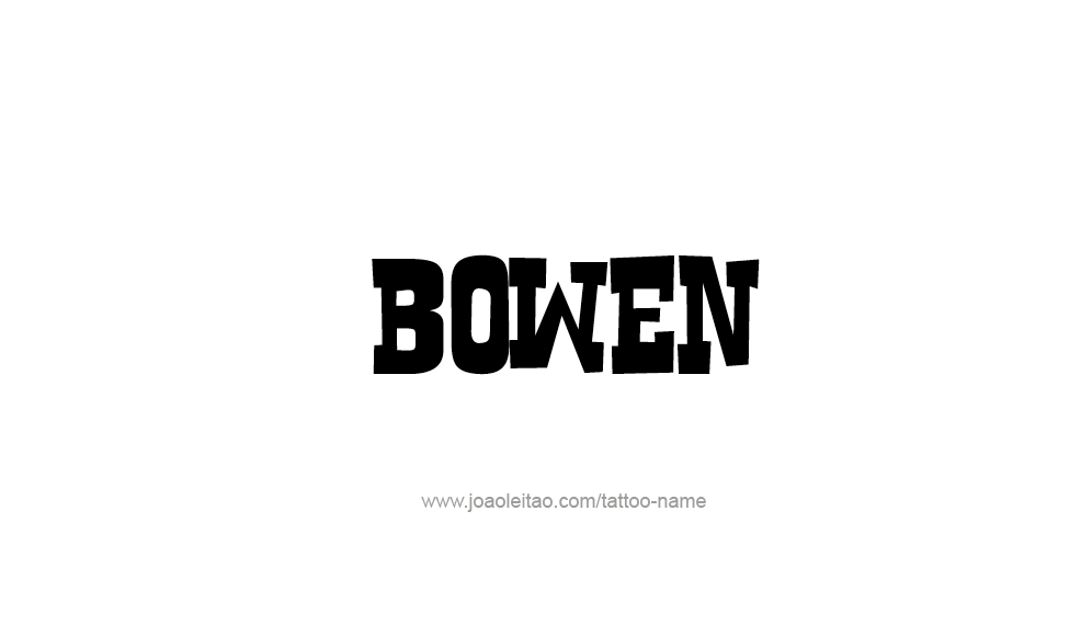 Tattoo Design  Name Bowen   