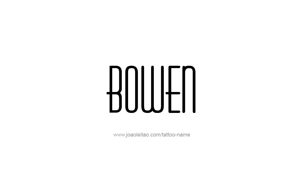 Tattoo Design  Name Bowen   