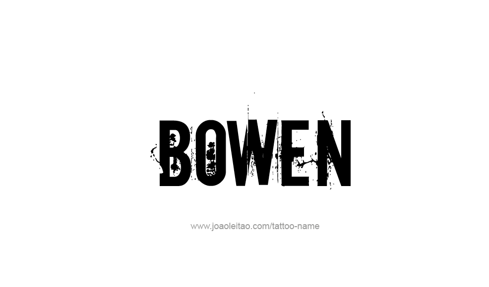 Tattoo Design  Name Bowen   