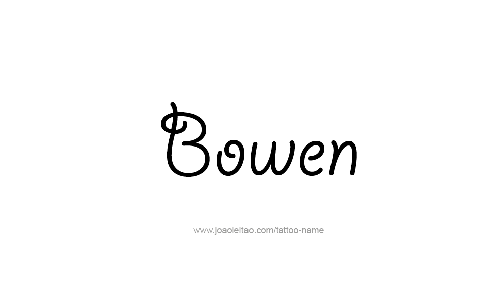 Tattoo Design  Name Bowen   