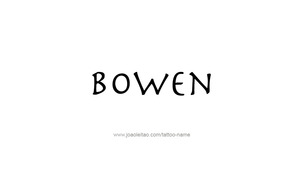 Tattoo Design  Name Bowen   