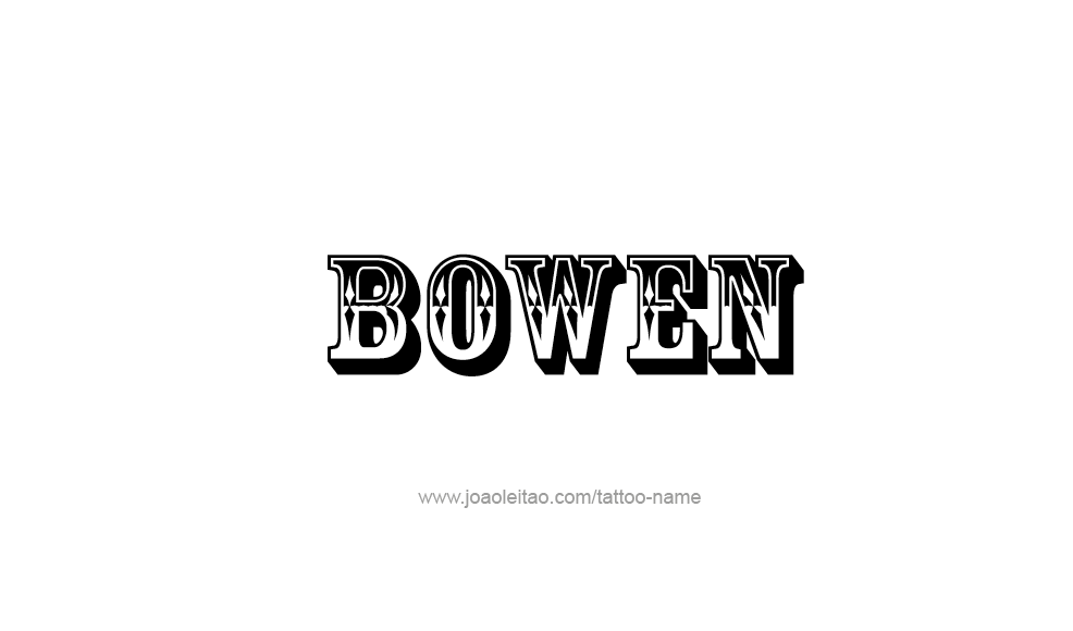 Tattoo Design  Name Bowen   