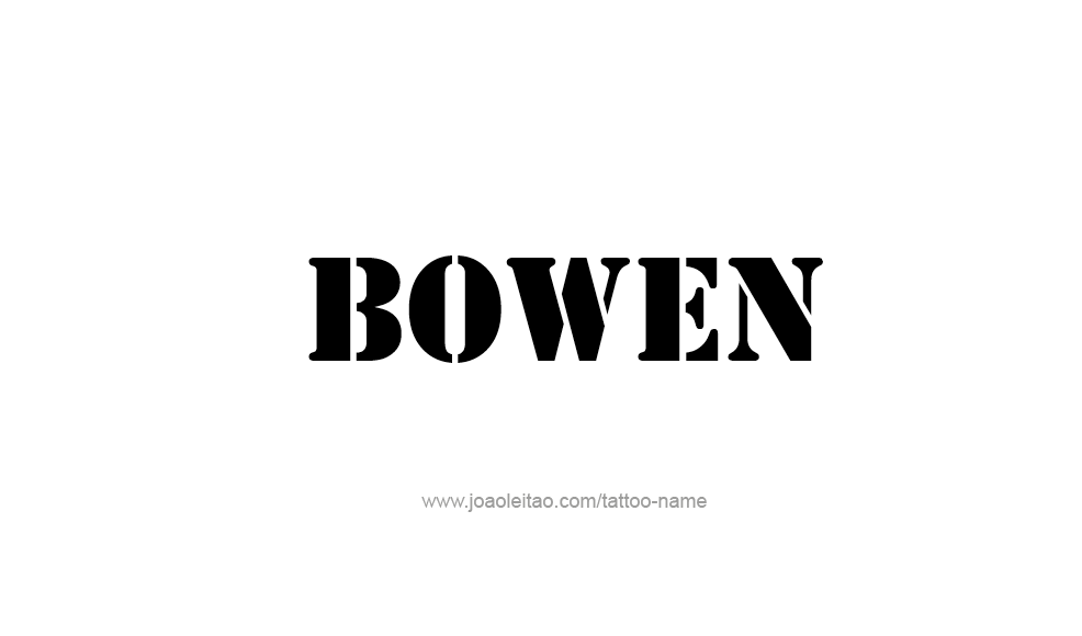 Tattoo Design  Name Bowen   