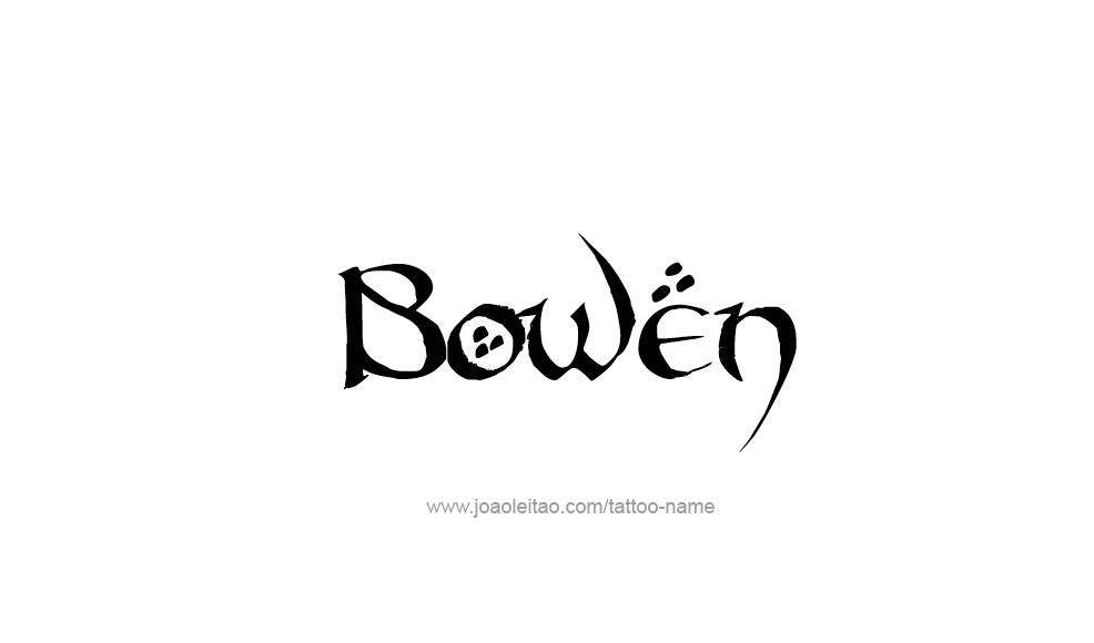 Tattoo Design  Name Bowen   