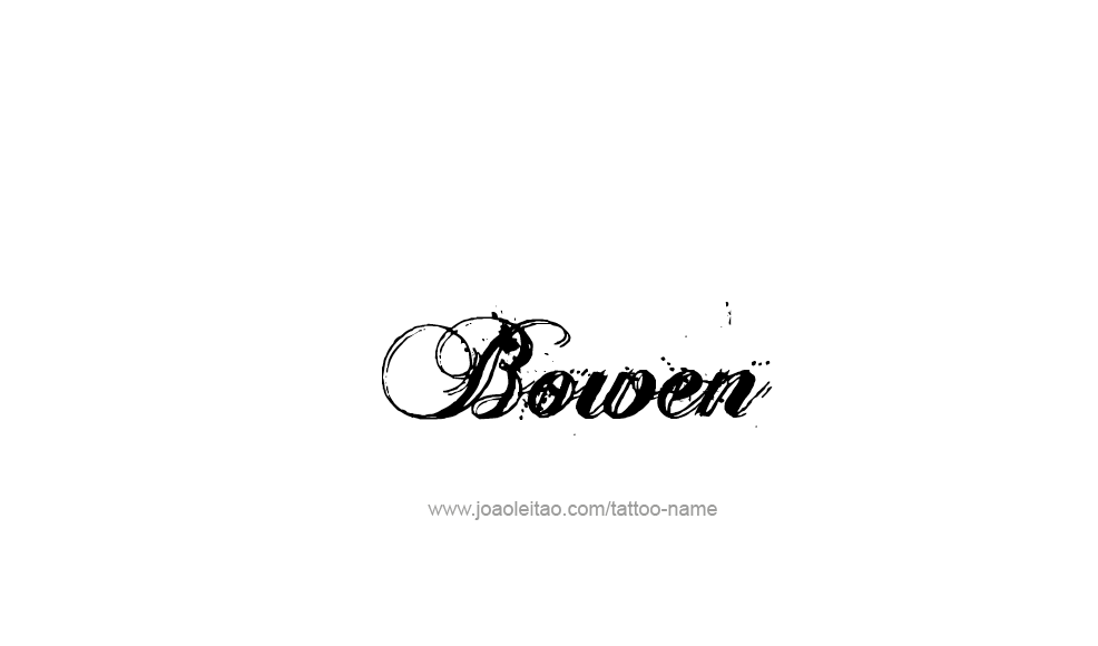 Tattoo Design  Name Bowen   