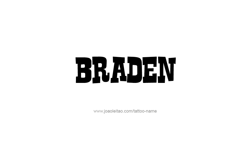 Tattoo Design  Name Braden   