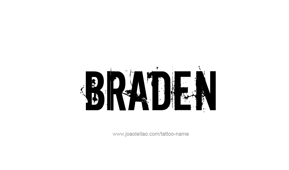 Tattoo Design  Name Braden   