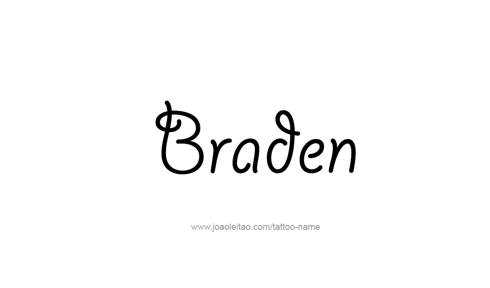 Tattoo Design  Name Braden   