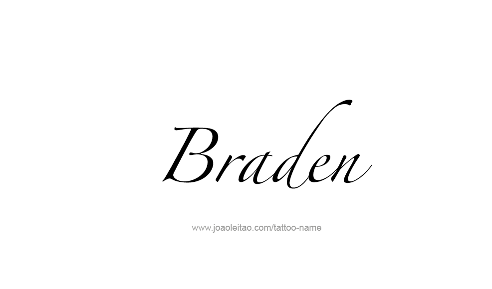 Tattoo Design  Name Braden   