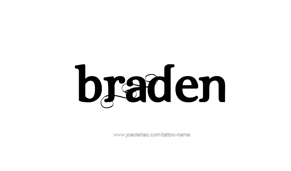 Tattoo Design  Name Braden   