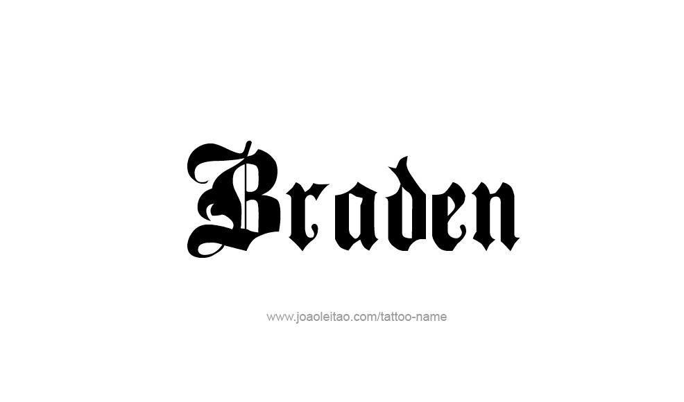 Tattoo Design  Name Braden   