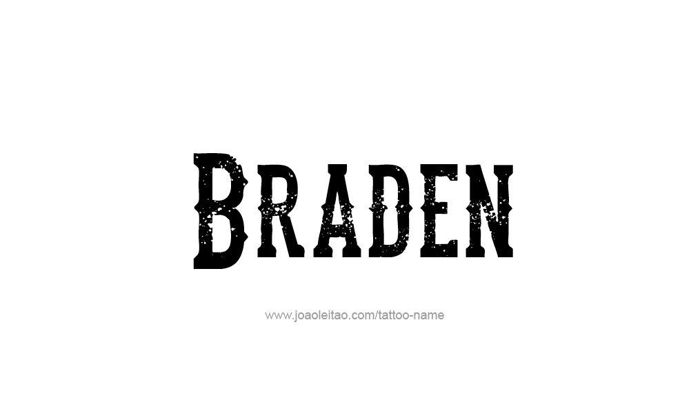 Tattoo Design  Name Braden   