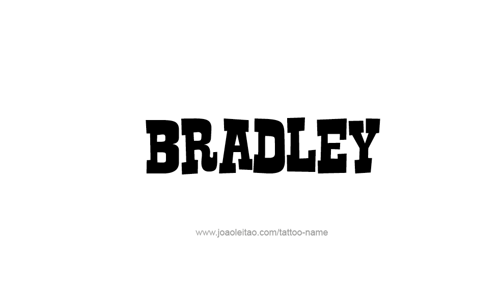 Tattoo Design  Name Bradley   