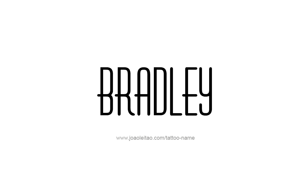 Tattoo Design  Name Bradley   