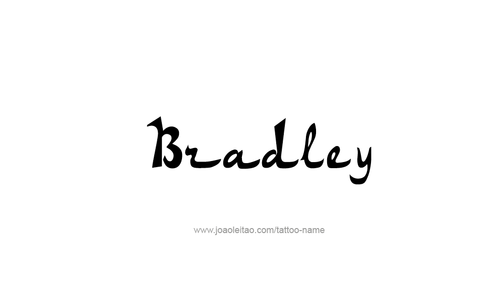 Tattoo Design  Name Bradley   