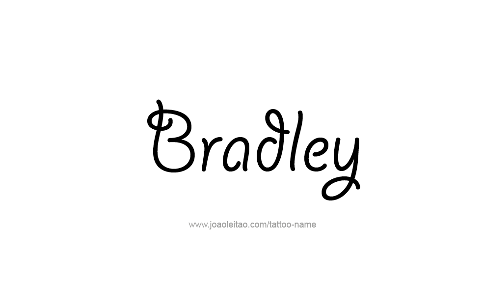 Tattoo Design  Name Bradley   