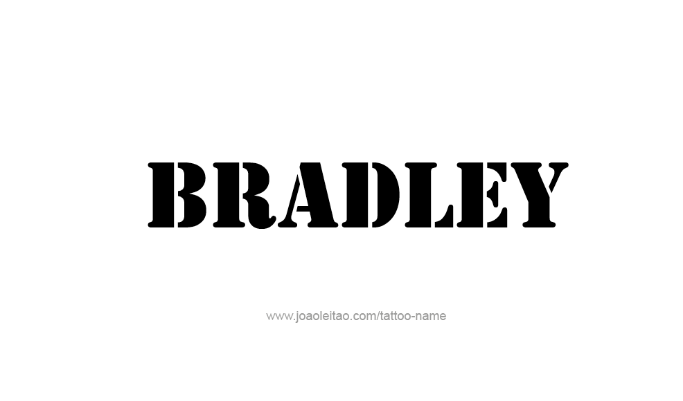 Tattoo Design  Name Bradley   