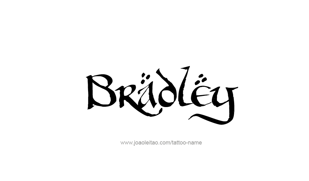 Tattoo Design  Name Bradley   