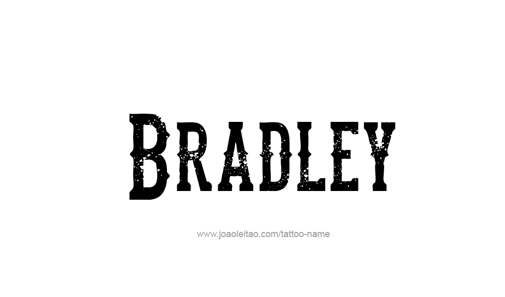 Tattoo Design  Name Bradley   