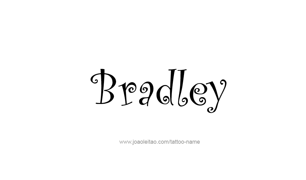 Tattoo Design  Name Bradley   