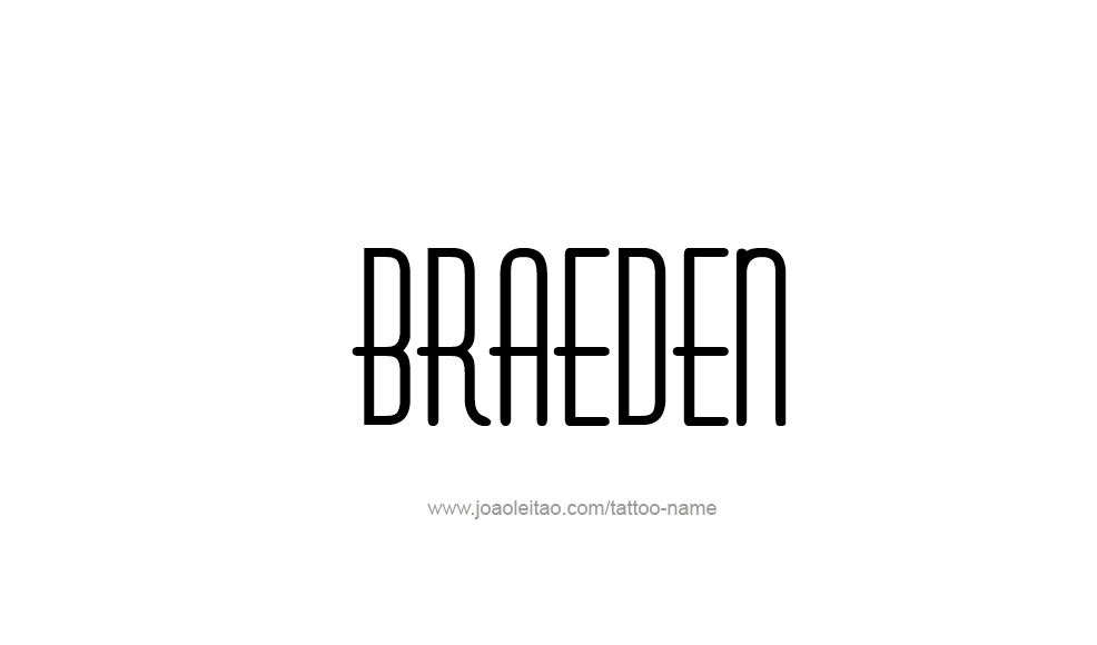 Tattoo Design  Name Braeden   