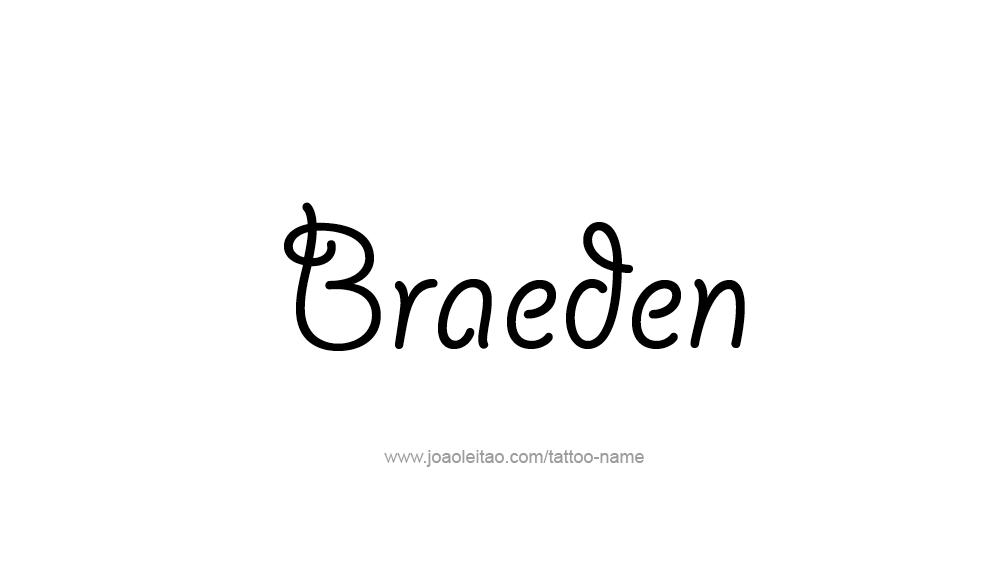 Tattoo Design  Name Braeden   