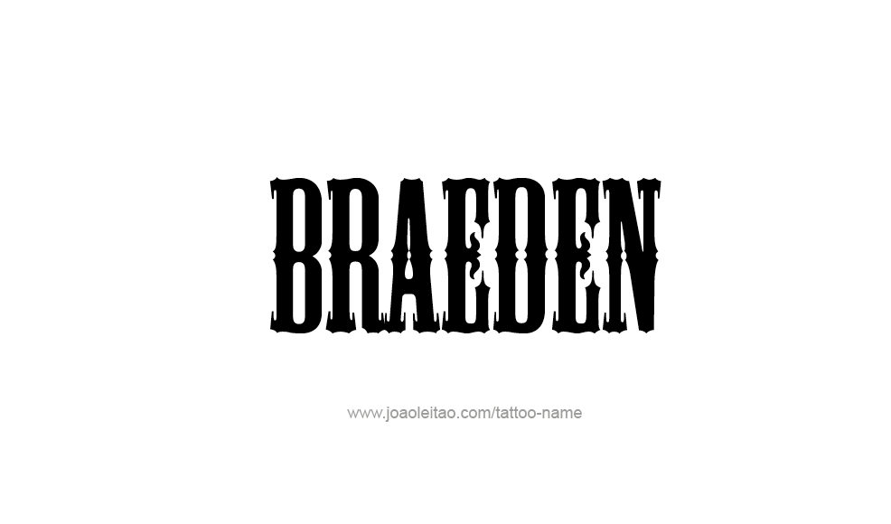 Tattoo Design  Name Braeden   