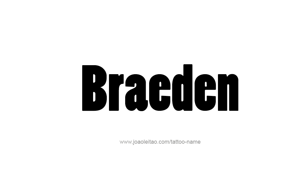 Tattoo Design  Name Braeden   