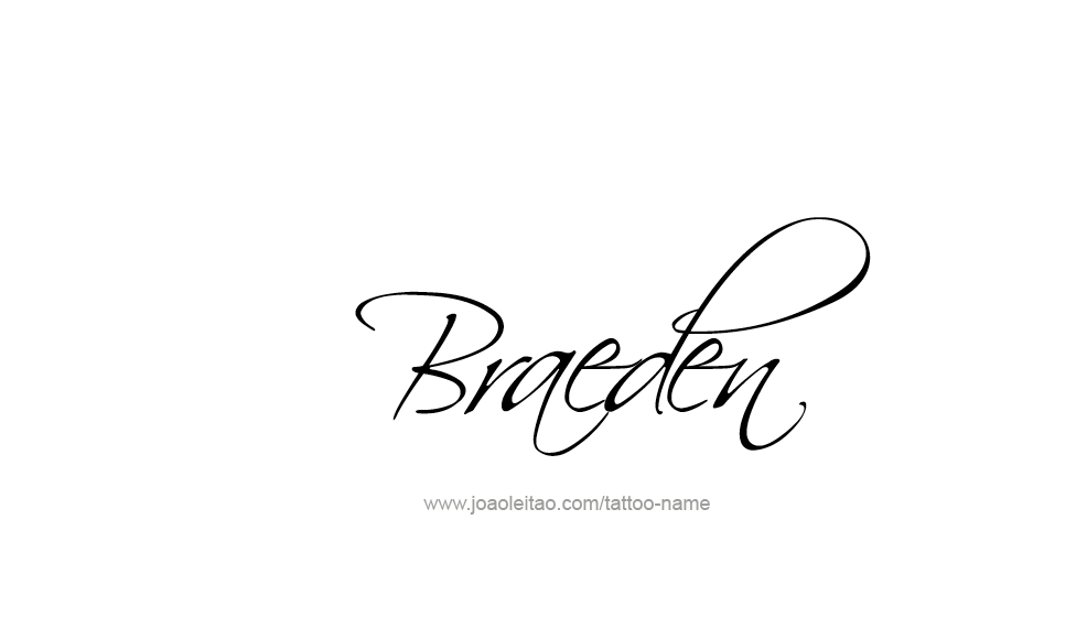 Tattoo Design  Name Braeden   