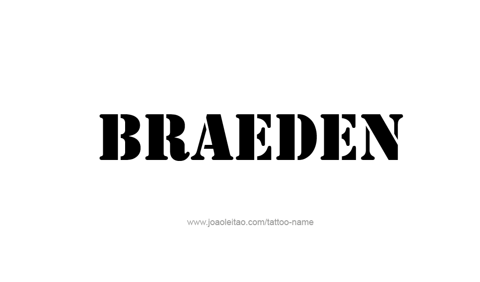 Tattoo Design  Name Braeden   