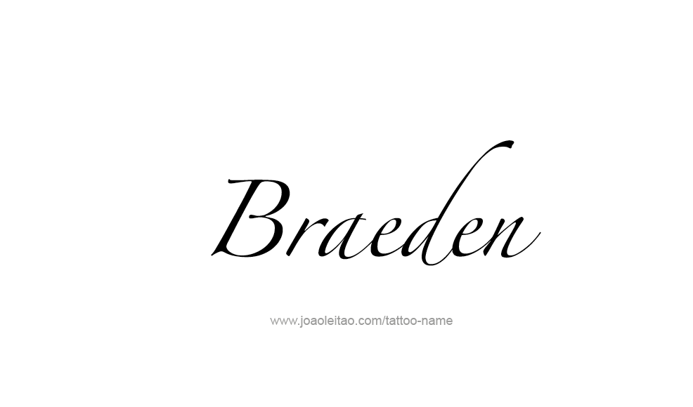 Tattoo Design  Name Braeden   