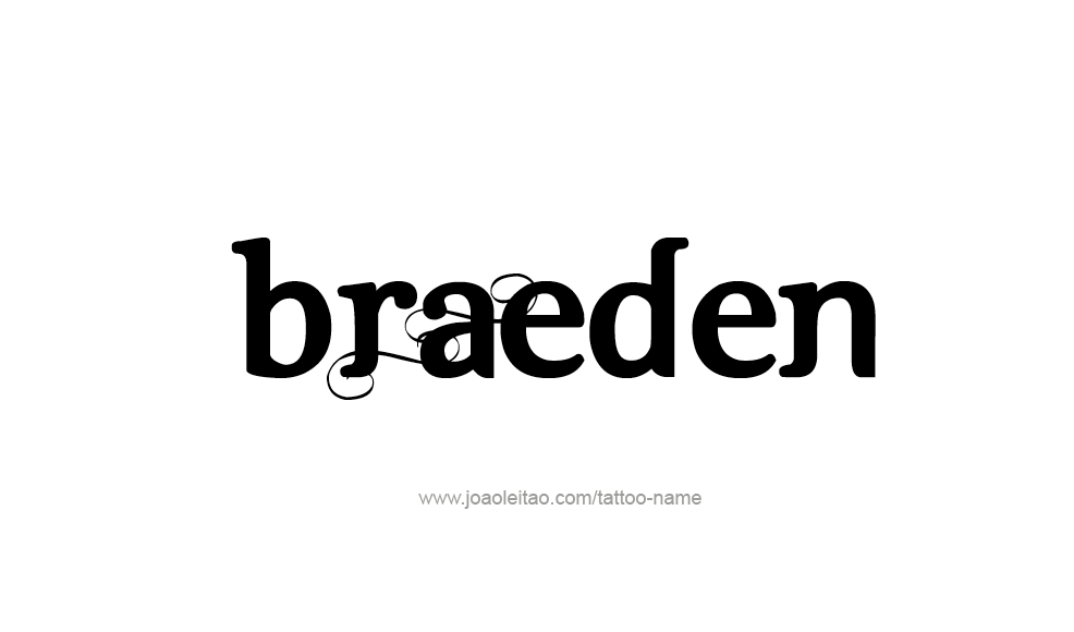 Tattoo Design  Name Braeden   