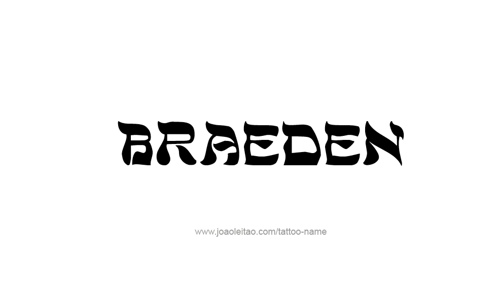 Tattoo Design  Name Braeden   