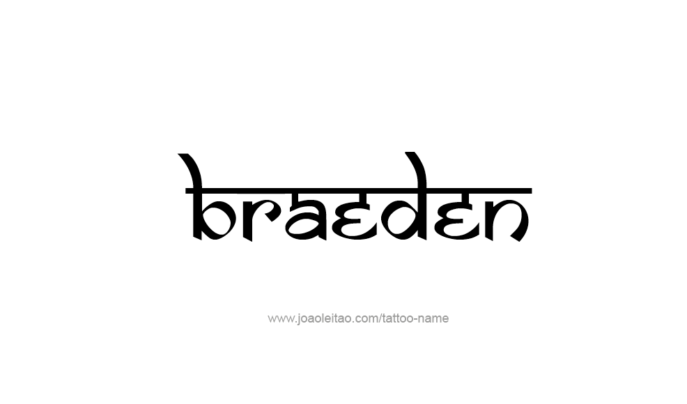 Tattoo Design  Name Braeden   