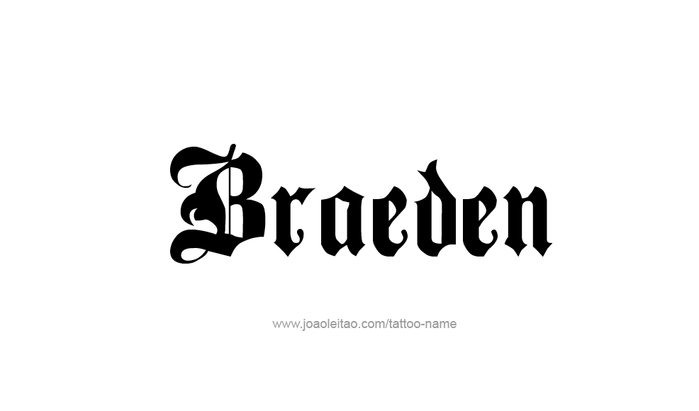 Tattoo Design  Name Braeden   