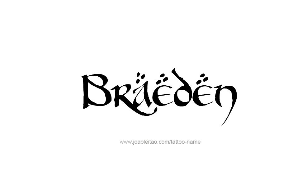 Tattoo Design  Name Braeden   